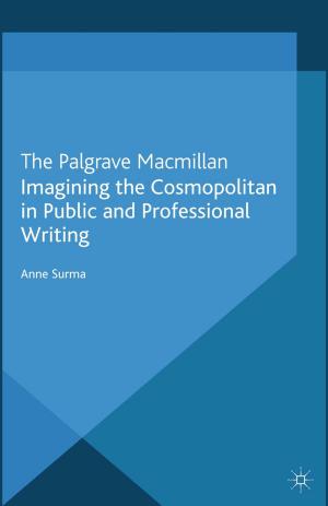 Cover of the book Imagining the Cosmopolitan in Public and Professional Writing by Ugo M. Olivieri, Harald Weinrich