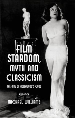 Cover of the book Film Stardom, Myth and Classicism by Ariadna Ripoll Servent