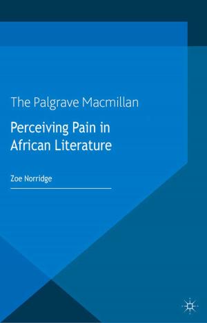 Cover of the book Perceiving Pain in African Literature by 
