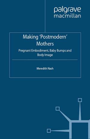 Cover of the book Making 'Postmodern' Mothers by Brett Mills