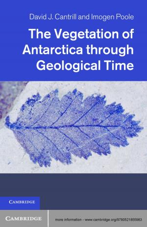 Book cover of The Vegetation of Antarctica through Geological Time