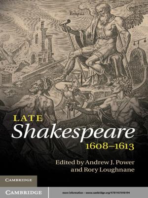 Cover of the book Late Shakespeare, 1608–1613 by Rowan K. Flad