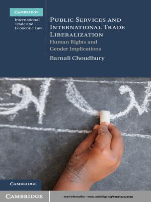 Cover of the book Public Services and International Trade Liberalization by Professor E. Scott Adler, Professor John D. Wilkerson