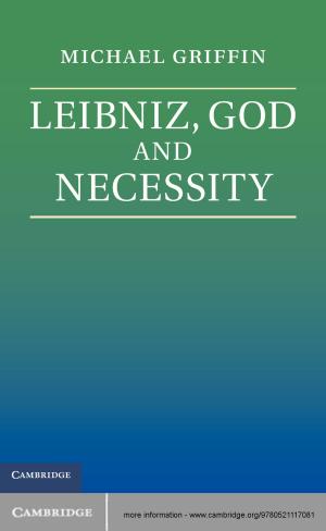 Cover of the book Leibniz, God and Necessity by Michael Morris