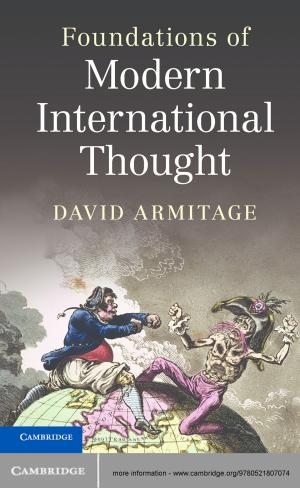 Cover of the book Foundations of Modern International Thought by Mazyar Kanani, Simon Lammy