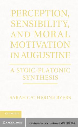 Cover of the book Perception, Sensibility, and Moral Motivation in Augustine by Bernard Schutz