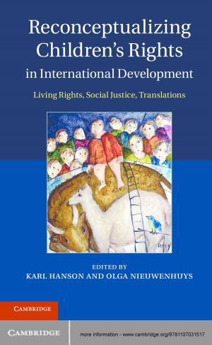 Cover of the book Reconceptualizing Children's Rights in International Development by Warren Chernaik