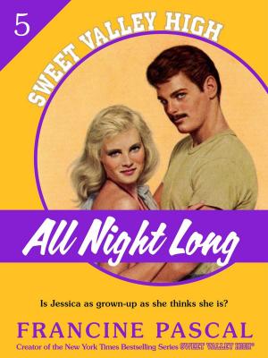Cover of the book All Night Long (Sweet Valley High #5) by Milton T. Burton