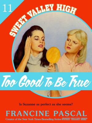 Cover of the book Too Good To Be True (Sweet Valley High #11) by Noble Smith