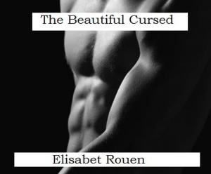 Cover of the book The Beautiful Cursed by Aria Chase