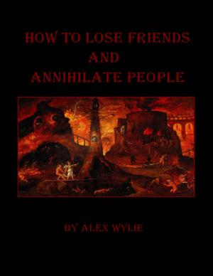 Cover of the book How to Lose Friends and Annihilate People by Amanda Giasson, Julie B. Campbell