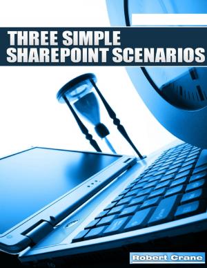 Cover of the book Three Simple Sharepoint Scenarios by Isa Adam