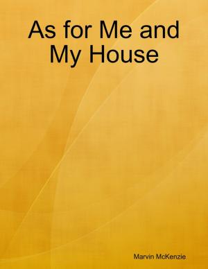 Cover of the book As for Me and My House by Dyer Whard