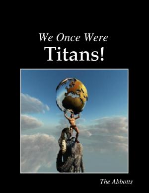 bigCover of the book We Once Were Titans! by 