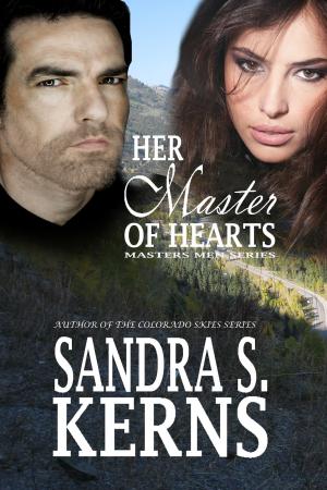 Cover of the book Her Master of Hearts by Sandra S. Kerns