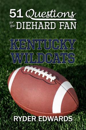 Book cover of 51 Questions for the Diehard Fan: Kentucky Wildcats