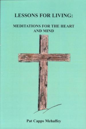 Cover of Lessons For Living: Meditations For The Heart And Mind