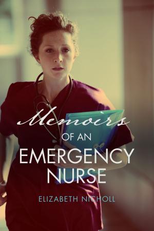 Cover of Memoirs of an Emergency Nurse
