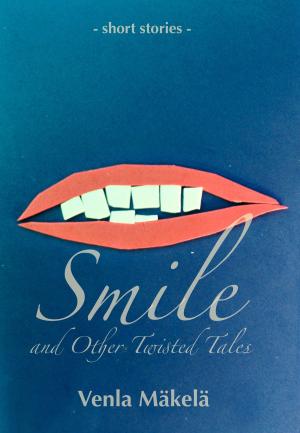 Cover of the book Smile and Other Twisted Tales by Henley Grey
