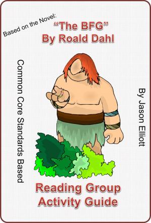 Cover of the book The BFG By Roald Dahl Reading Group Activity Guide by Jason Elliott