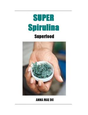 Book cover of Super Spirulina: Superfood