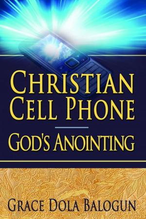 Book cover of Christian Cell Phone God's Anointing