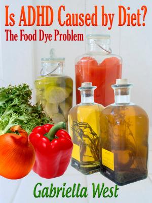 Book cover of Is ADHD Caused by Diet? The Food Dye Problem