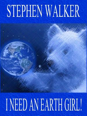 Cover of the book I Need An Earth Girl! by Jennifer Silverwood
