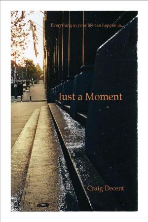 Cover of the book Just a Moment by Walter Winch