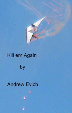 Cover of the book Kill em Again by Tony Eldridge
