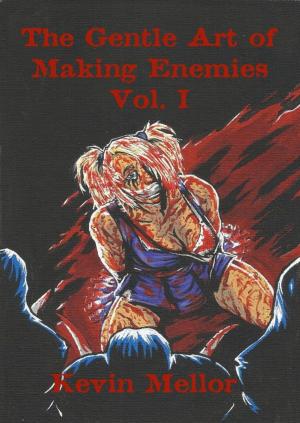 Cover of the book The Gentle Art of Making Enemies: Volume 1 by J. Channing