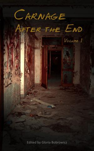 Cover of the book Carnage: After the End - Volume 1 by Maynard Blackoak