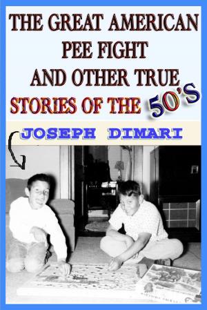 bigCover of the book The Great American Pee Fight And Other True Stories Of The 50's by 