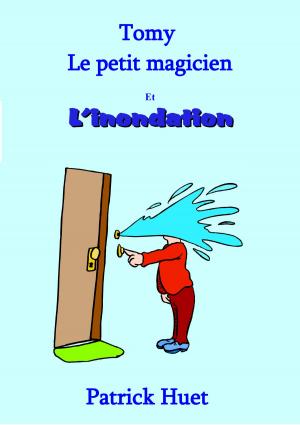 Book cover of Tomy Le Petit Magicien Et L'Inondation