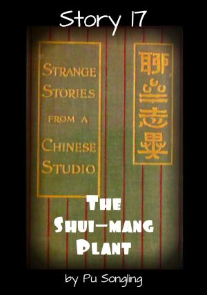 Book cover of Story 17: The Shui-Mang Plant