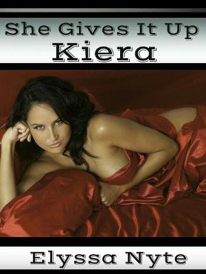 Book cover of She Gives It Up: Kiera