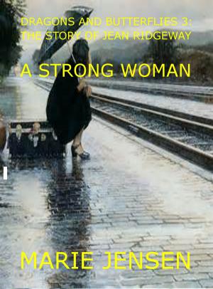 Cover of the book Dragons and Butterflies 3: A Strong Woman by Siusaidh Macdonald
