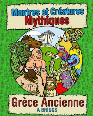 Cover of Montres et Créatures Mythiques: Grèce Ancienne