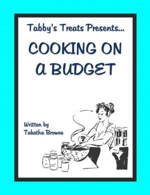 Book cover of Tabby's Treats presents: Cooking on a budget
