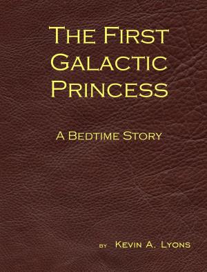 Book cover of The First Galactic Princess: A Bedtime Story