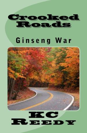 Cover of the book Crooked Roads Ginseng War by Graham Wilson