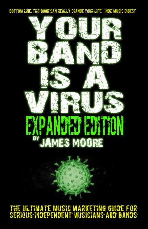 Cover of the book Your Band Is A Virus: Expanded Edition by Samuel Marques