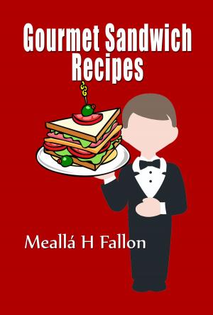 Cover of the book Gourmet Sandwich Recipes by Robert Cabeca
