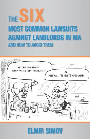 Cover of the book The SIX Most Common Lawsuits Against Massachusetts Landlords by Gary Edwards