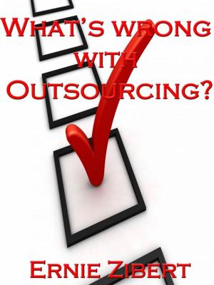 Cover of the book What's Wrong With Outsourcing? by Danna G Hallmark