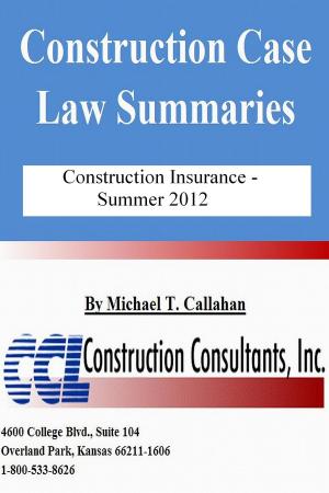 Cover of Construction Case Law Summaries: Construction Insurance, Summer 2012