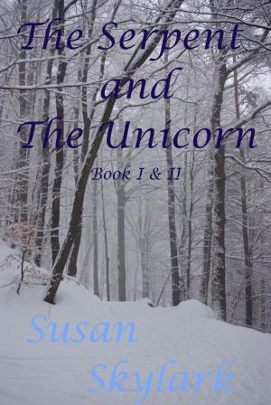 Book cover of The Serpent and the Unicorn: Book I and II