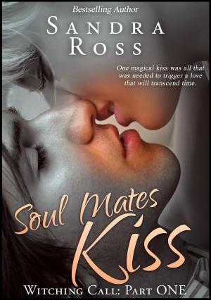 Cover of the book Soul Mates Kiss: Witching Call Part 1 by Eve Hathaway