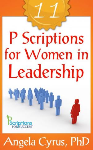 Cover of the book Eleven PScriptions for Women In Leadership by Clare Nonhebel