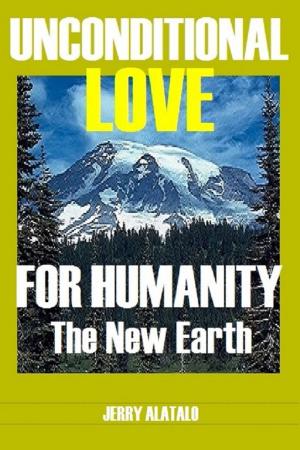 Cover of the book Unconditional Love For Humanity by Jaco de Beer